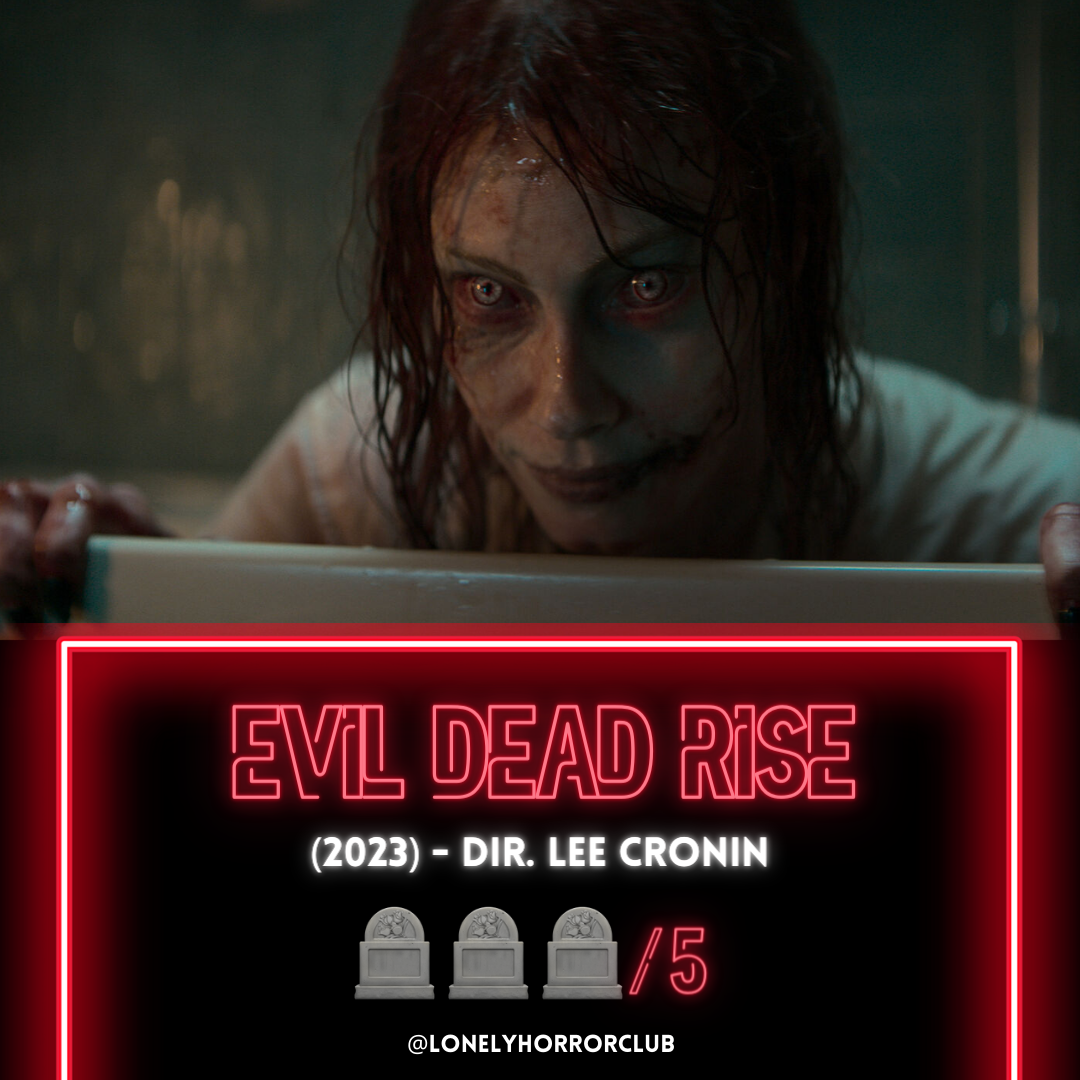 Evil Dead Rise (2023) – Lonely Horror Club