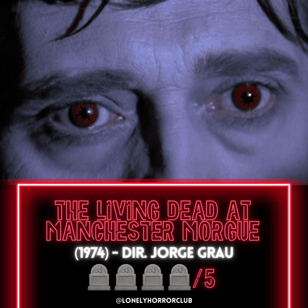 The Living Dead at Manchester Morgue&nbsp;(1974)