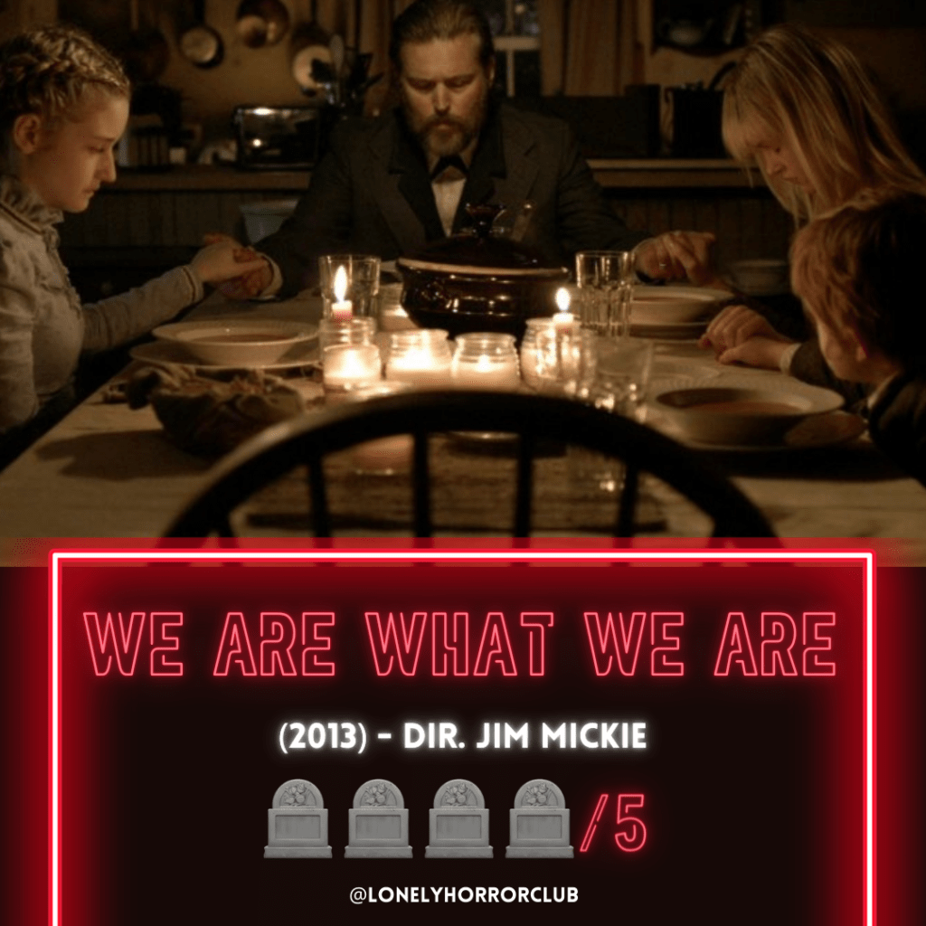 We Are What We Are&nbsp;(2013)