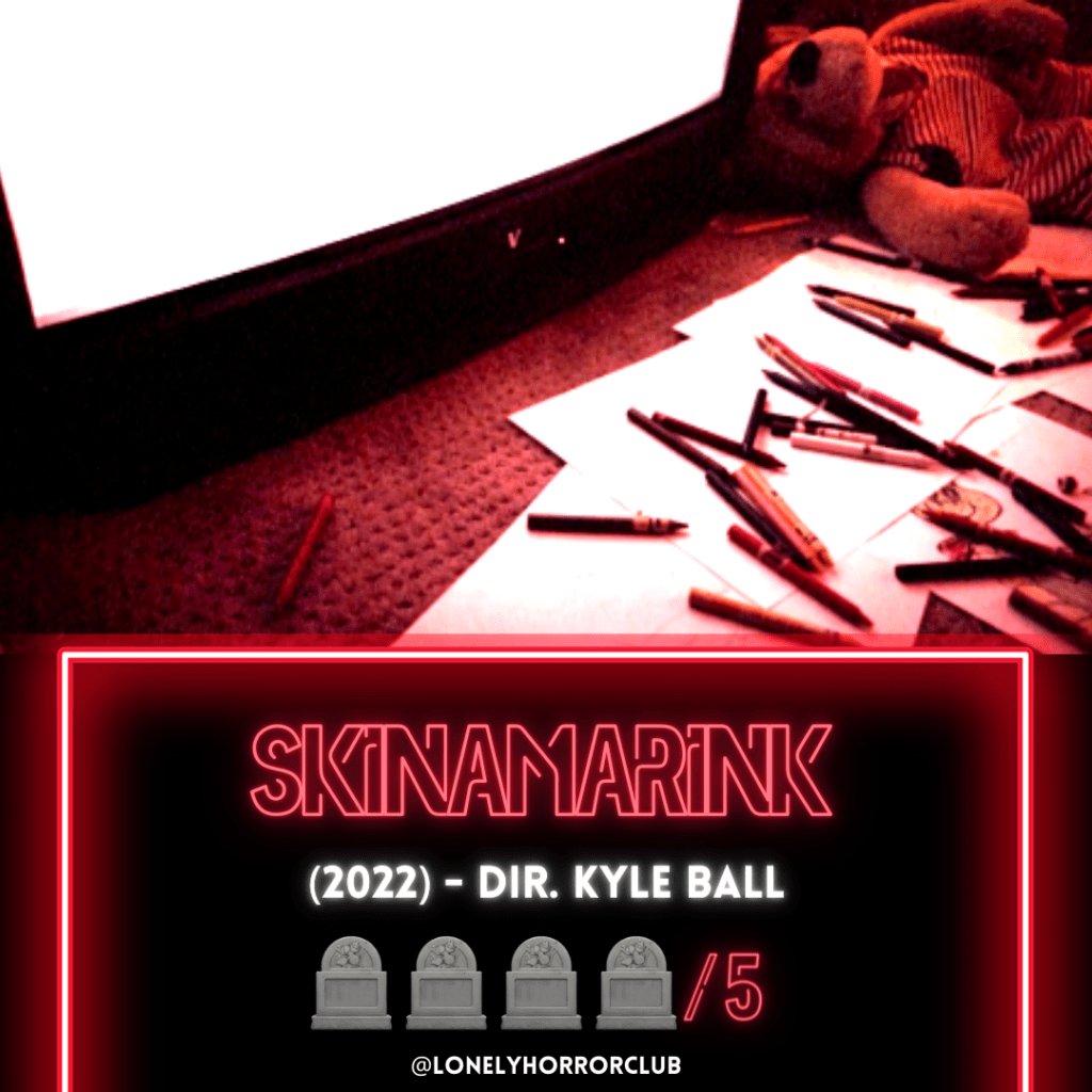 Skinamarink (2022)