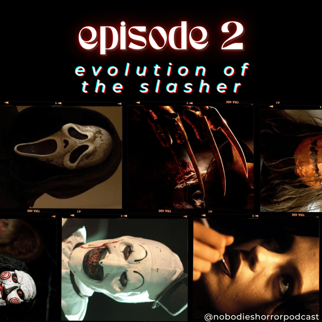 Episode 02: Evolution of the&nbsp;Slasher