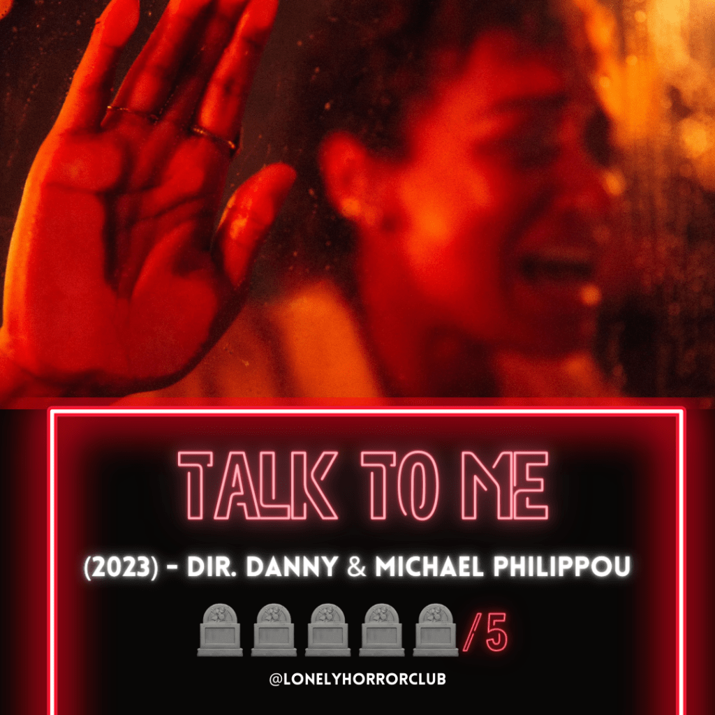 Talk to Me&nbsp;(2023)