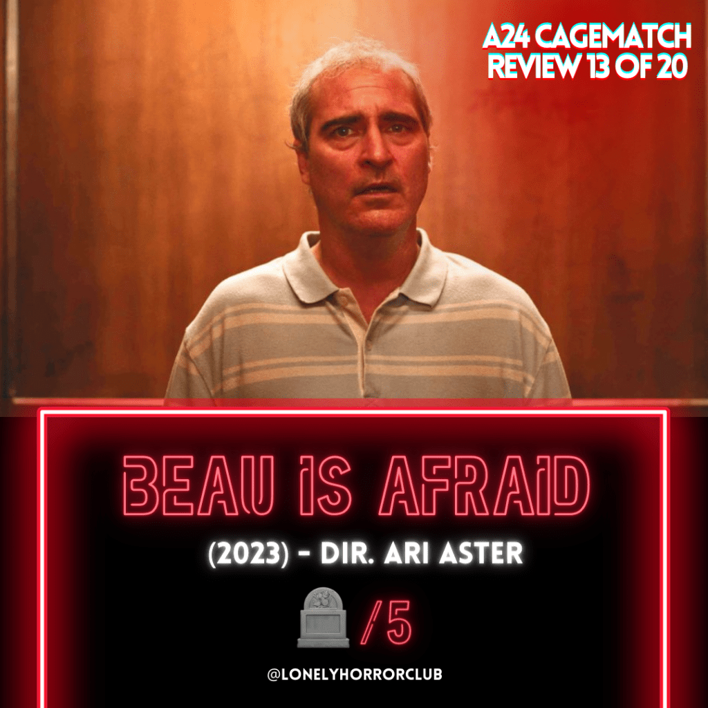 Beau is Afraid&nbsp;(2023)