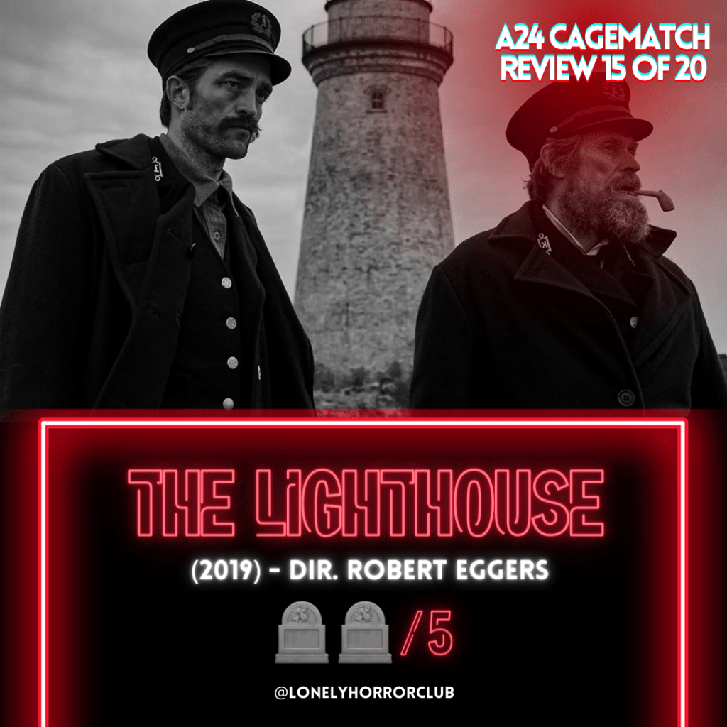 The Lighthouse (2019)