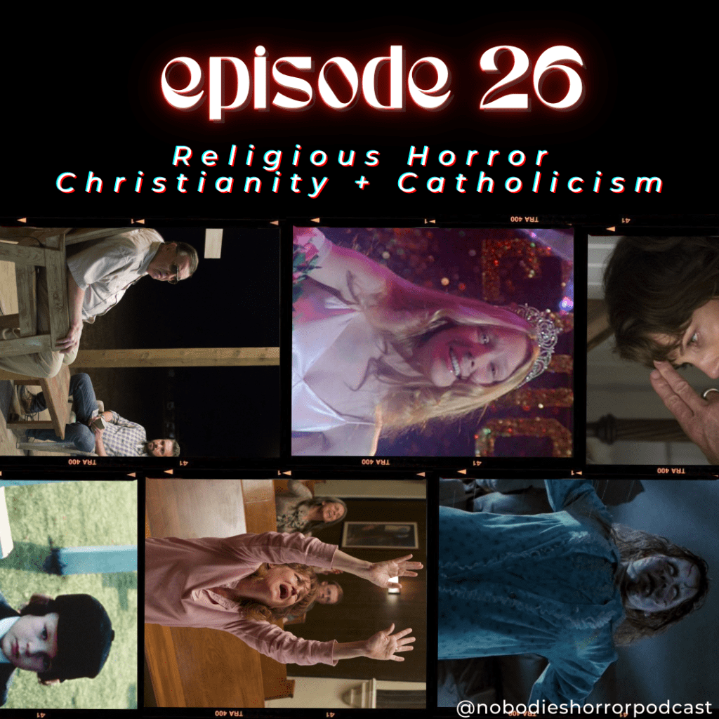 Episode 26: Religious Horror: Christianity &&nbsp;Catholicism