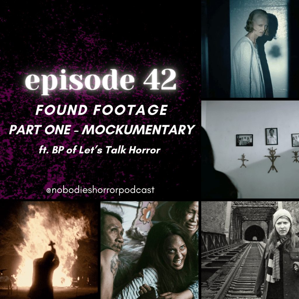 Episode 42: Found Footage Part One –&nbsp;Mockumentary