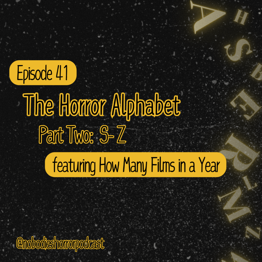 Episode 41: The Horror Alphabet |&nbsp;S-Z
