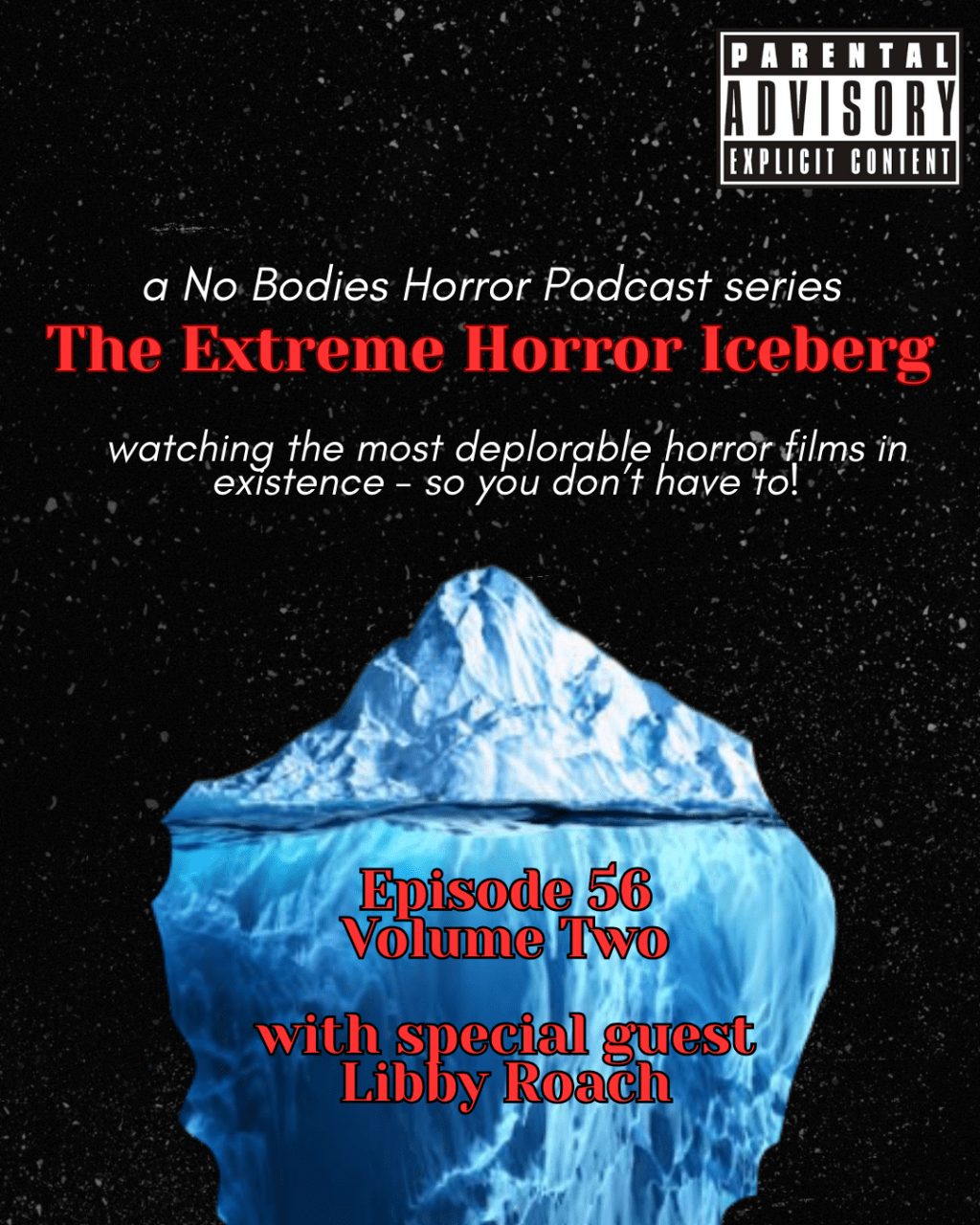 Episode 56: Extreme Horror Iceberg Volume&nbsp;Two