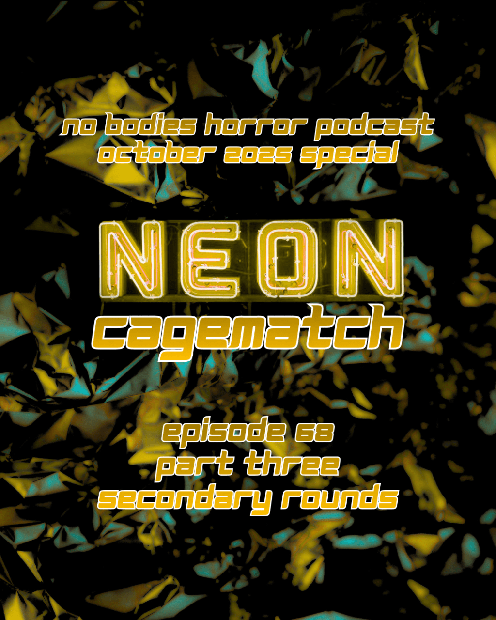 Episode 68: NEON Cagematch Part&nbsp;Three