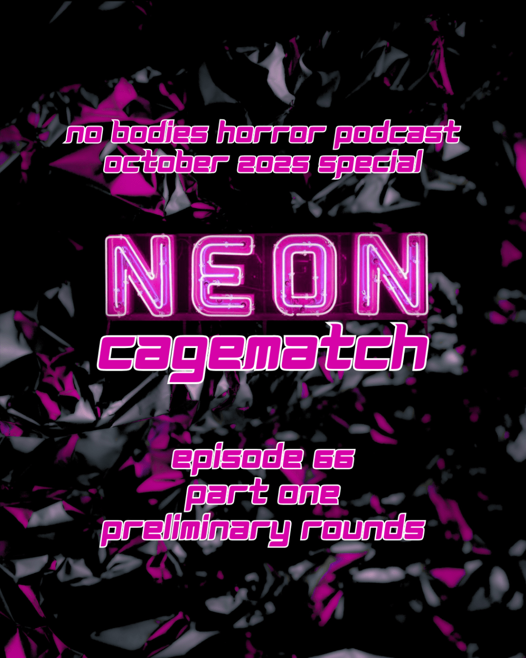 Episode 66: NEON Cagematch Part&nbsp;One