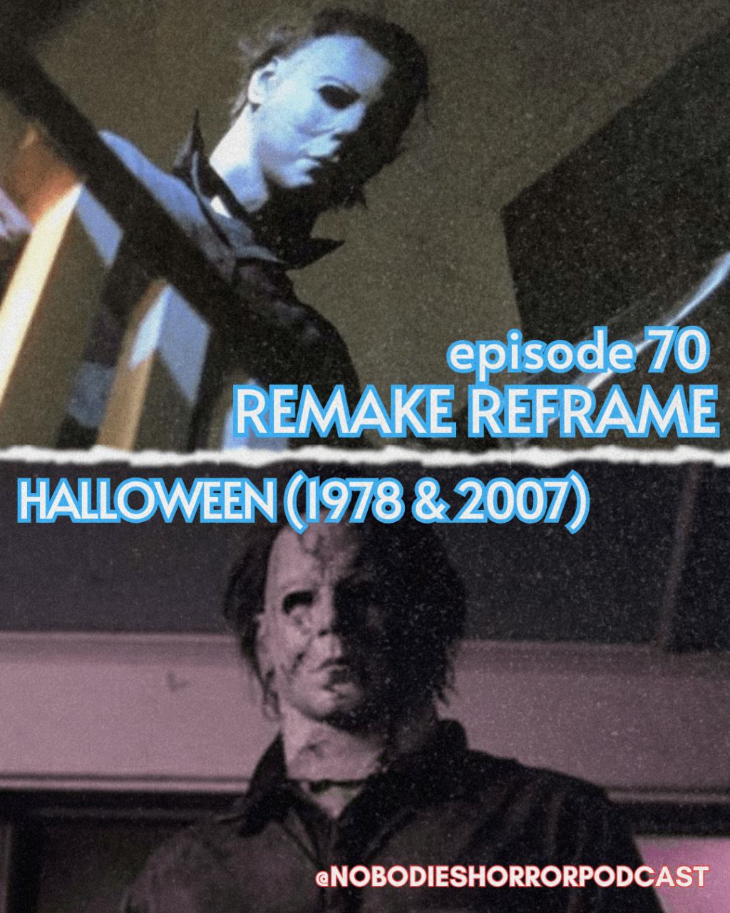 Episode 70: Remake Reframe – Halloween (1978) &&nbsp;(2007)